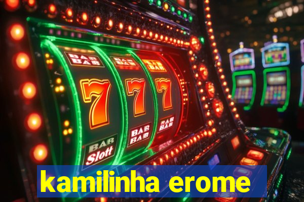kamilinha erome